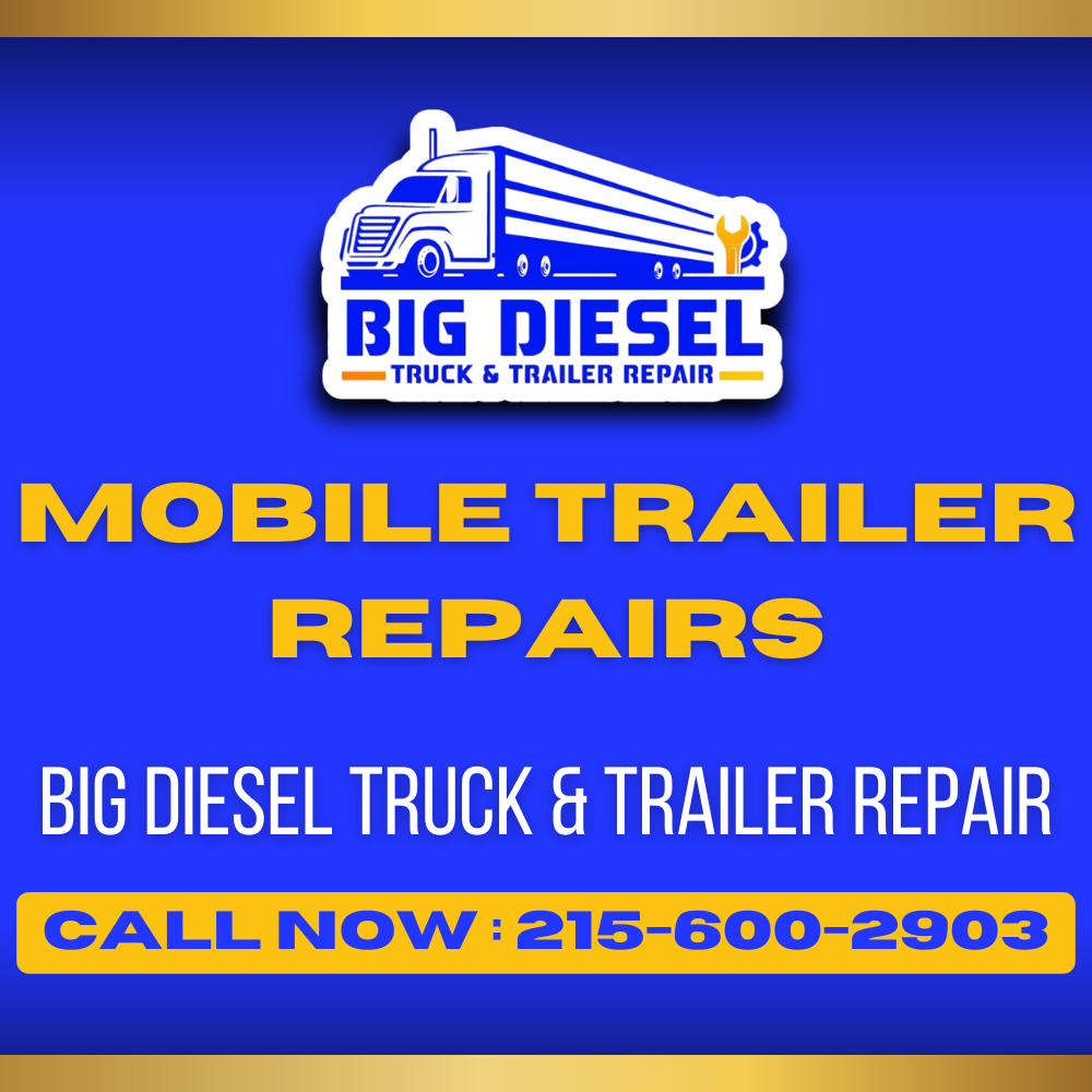 Big Diesel Mobile Trailer Repairs